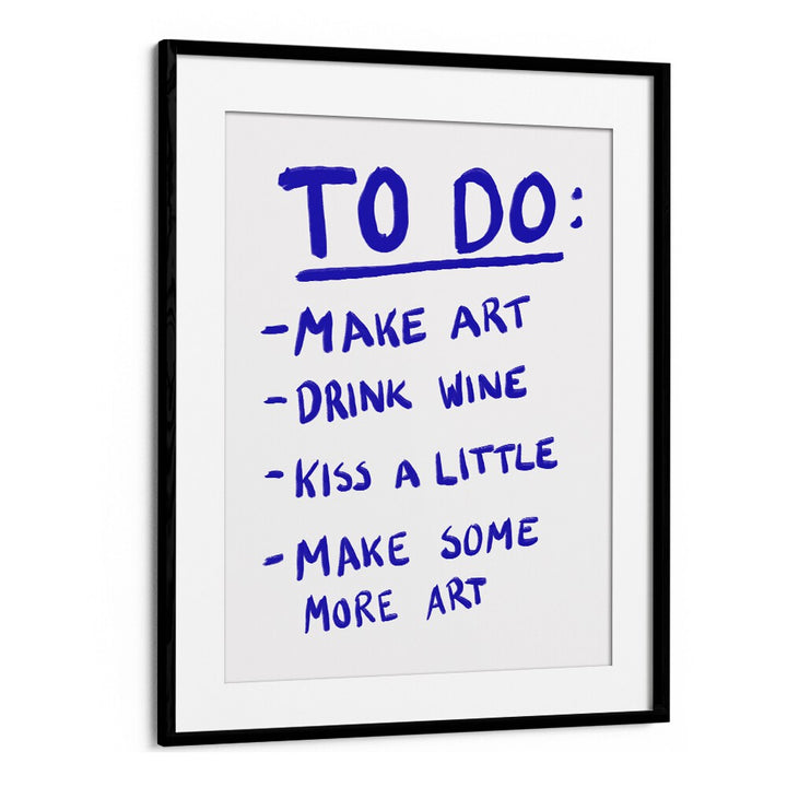 To Do List by Athene Fritsch Quotes and Typography Posters in Black Frame With Mount