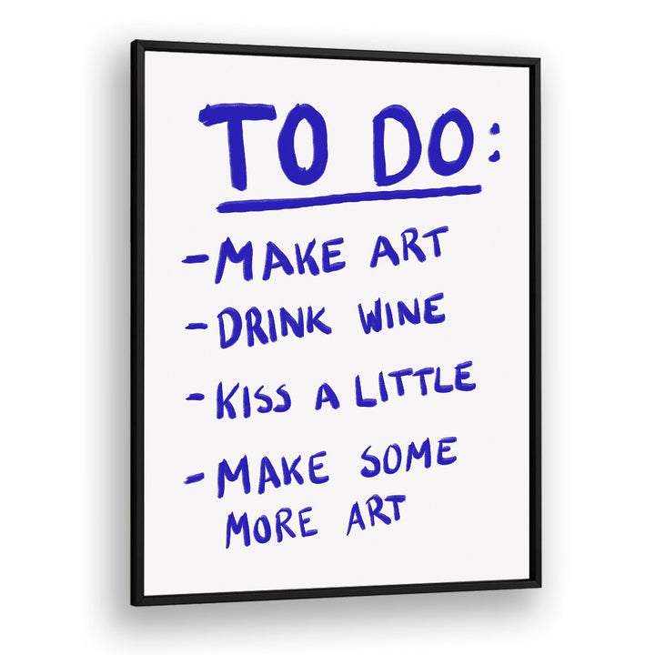 To Do List by Athene Fritsch Quotes and Typography Posters in Black Plain Frame