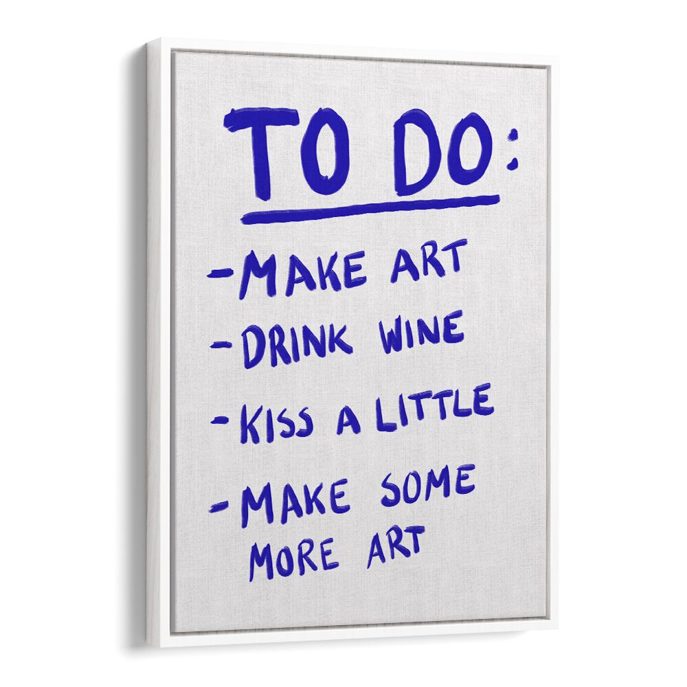 To Do List by Athene Fritsch Quotes and Typography Posters in White Floater Frame