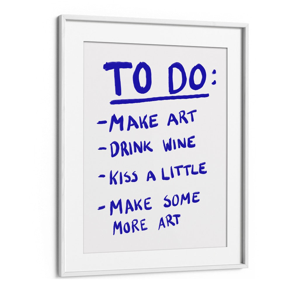 To Do List by Athene Fritsch Quotes and Typography Posters in White Frame With Mount