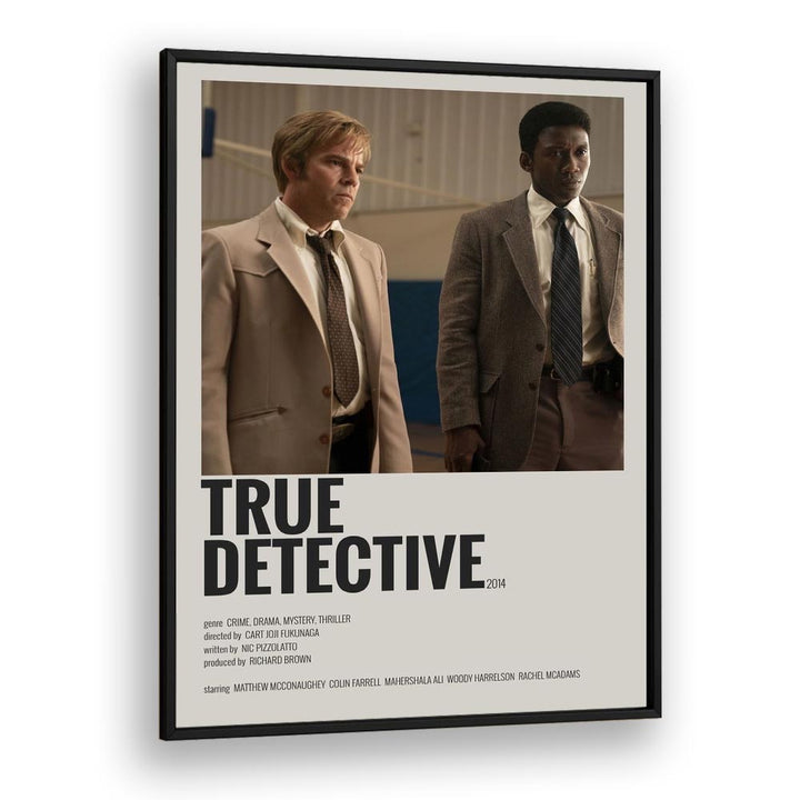 True Detective 2014 Movie Posters in Black Plain Frame