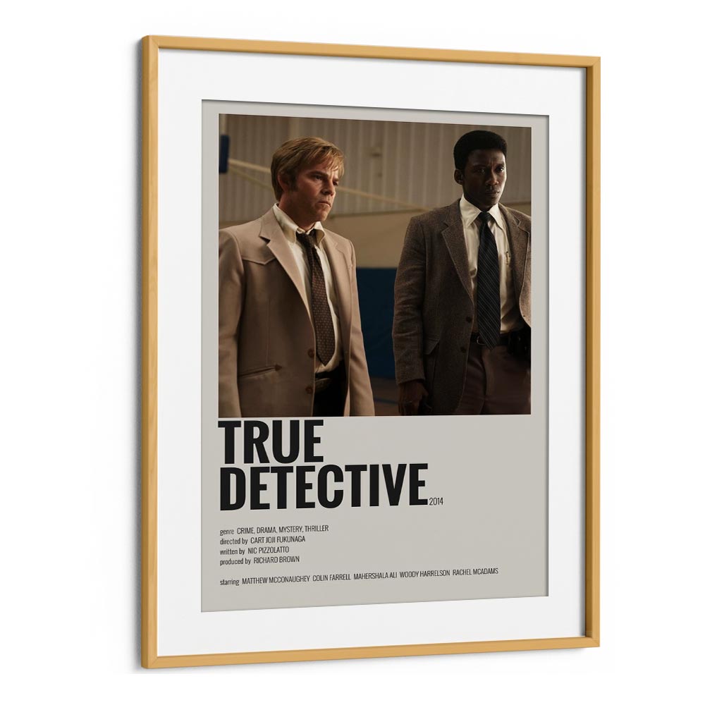 True Detective 2014 Movie Posters in Oak Wood Frame With Mount