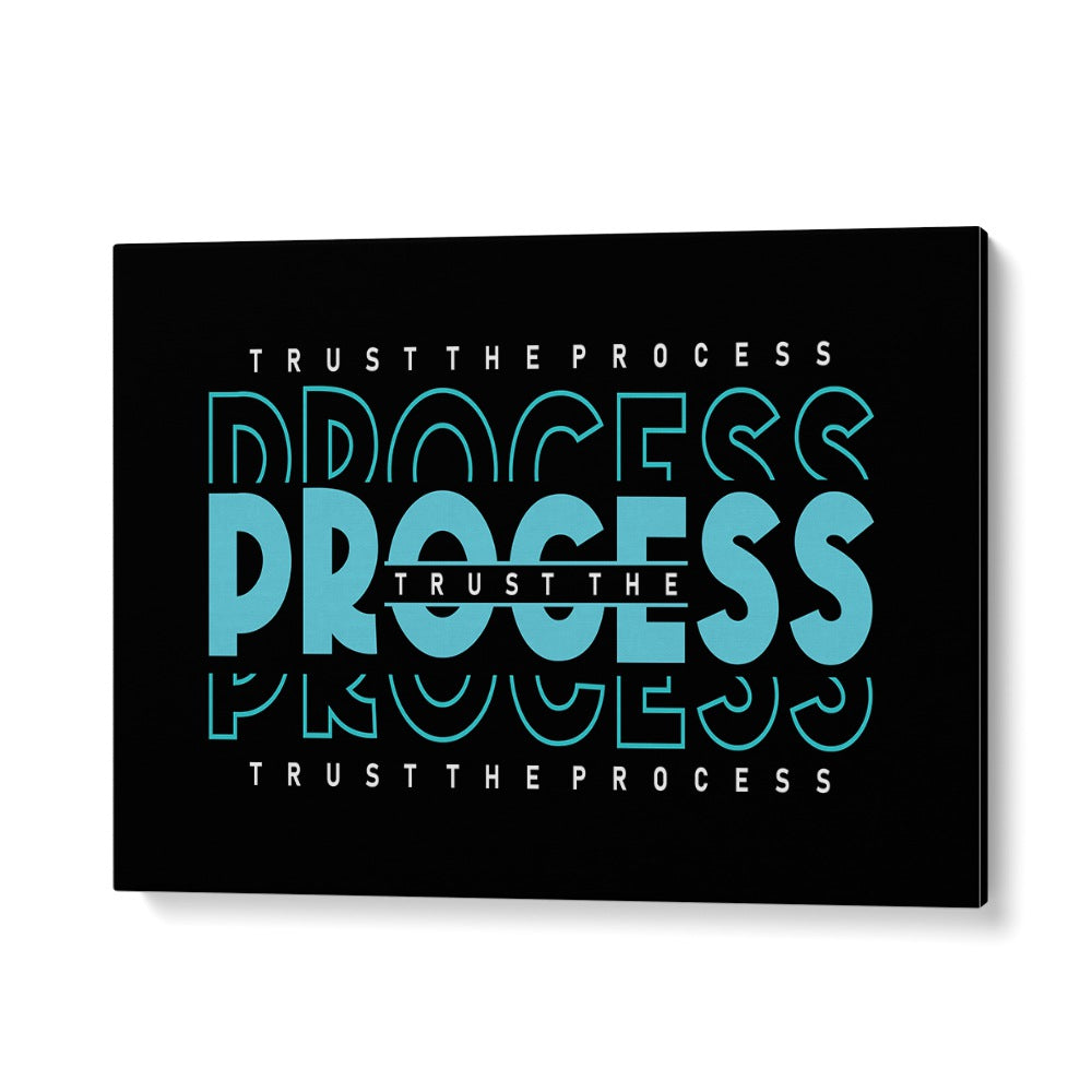 Trust the Process Quotes and Typography Posters in Gallery Wrap