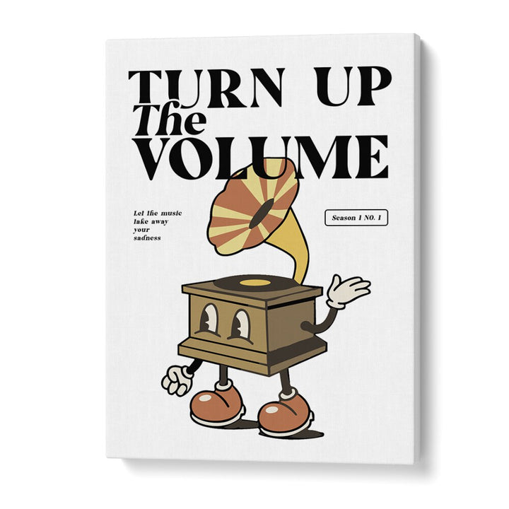 Turn Up the Volume Quotes and Typography Posters in Gallery Wrap