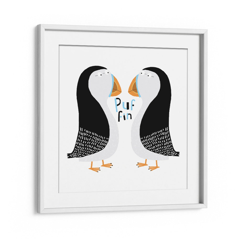 Two Puffins With Hand Drawn Text By Carla Daly Kids Room Art in White Frame With Mount