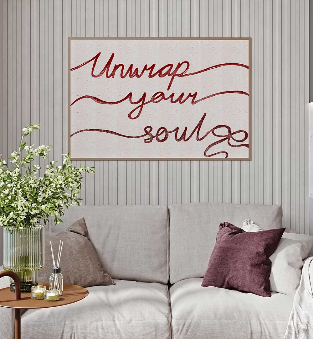 UNWRAP YOUR SOUL , QUOTES & TYPOGRAPHY POSTERS