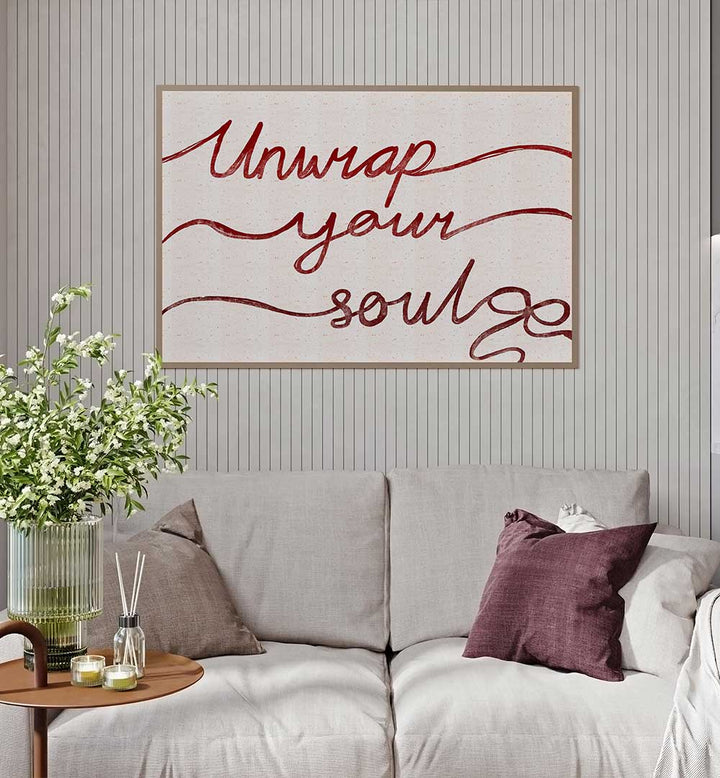 UNWRAP YOUR SOUL , QUOTES & TYPOGRAPHY POSTERS