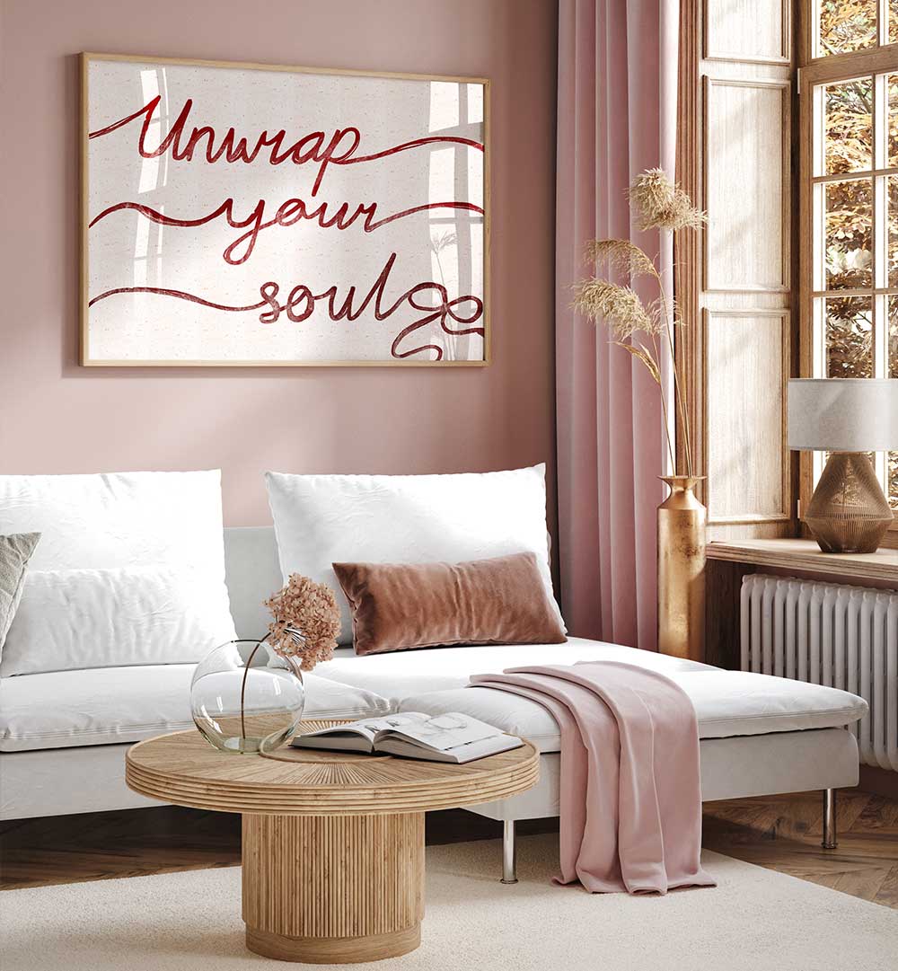 UNWRAP YOUR SOUL , QUOTES & TYPOGRAPHY POSTERS