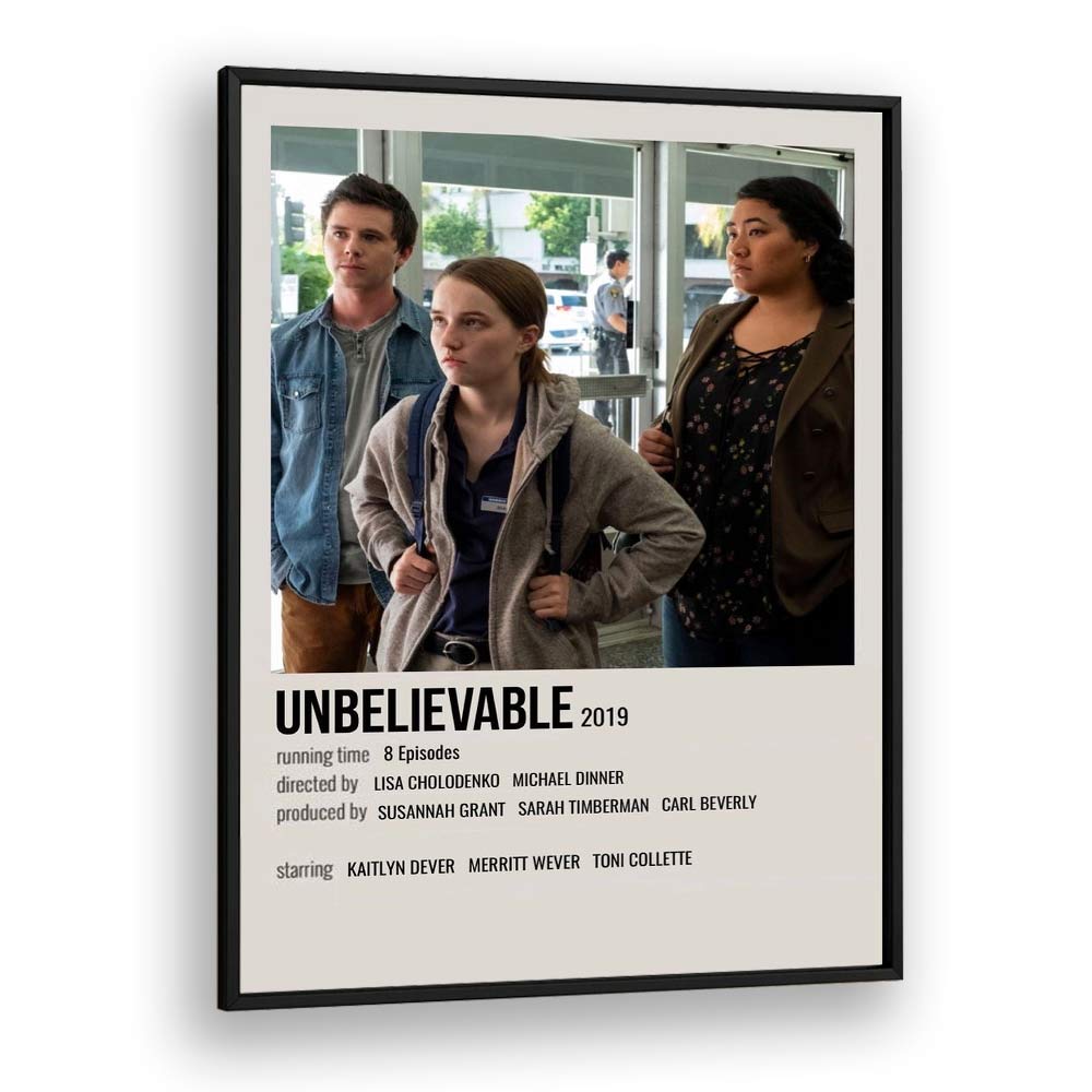 Unbelievable 2019 Movie Posters in Black Plain Frame