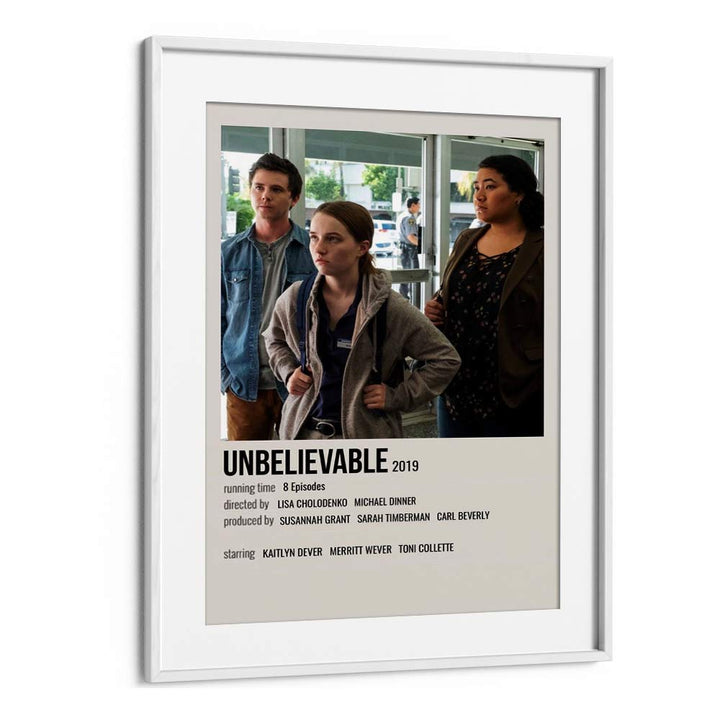 Unbelievable 2019 Movie Posters in White Frame With Mount