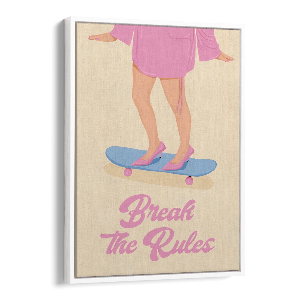 BREAK THE RULES