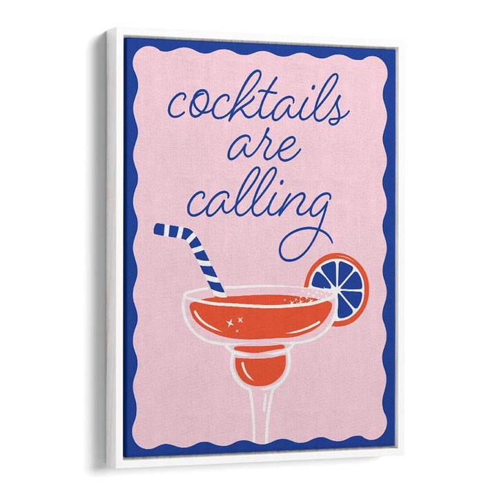 COCKTAILS ARE CALLING