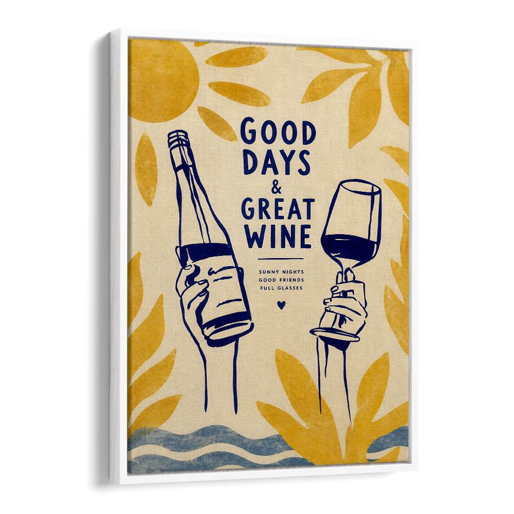 GOOD DAYS GREAT WINE