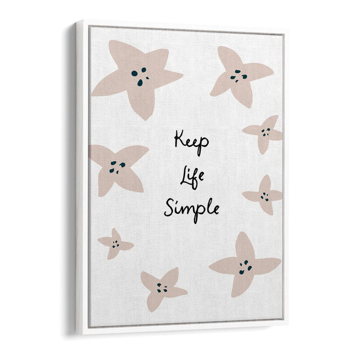 KEEP LIFE SIMPLE FLORAL