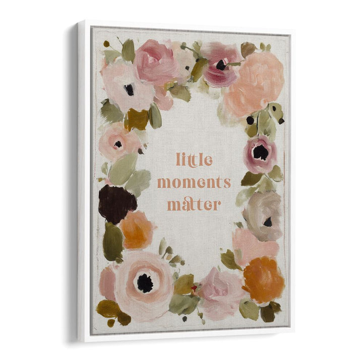 LITTLE MOMENTS MATTER