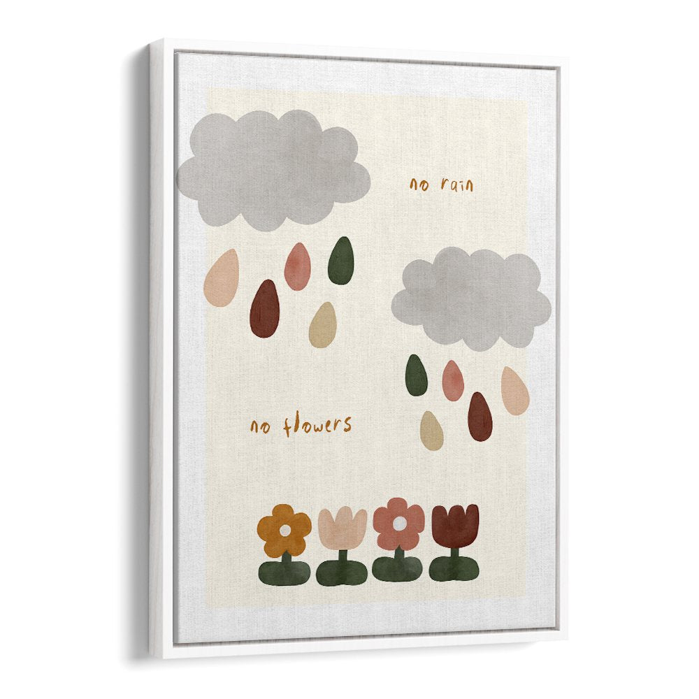 NO RAIN NO FLOWERS
