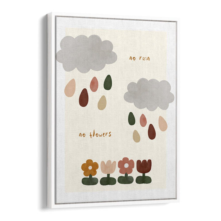 NO RAIN NO FLOWERS