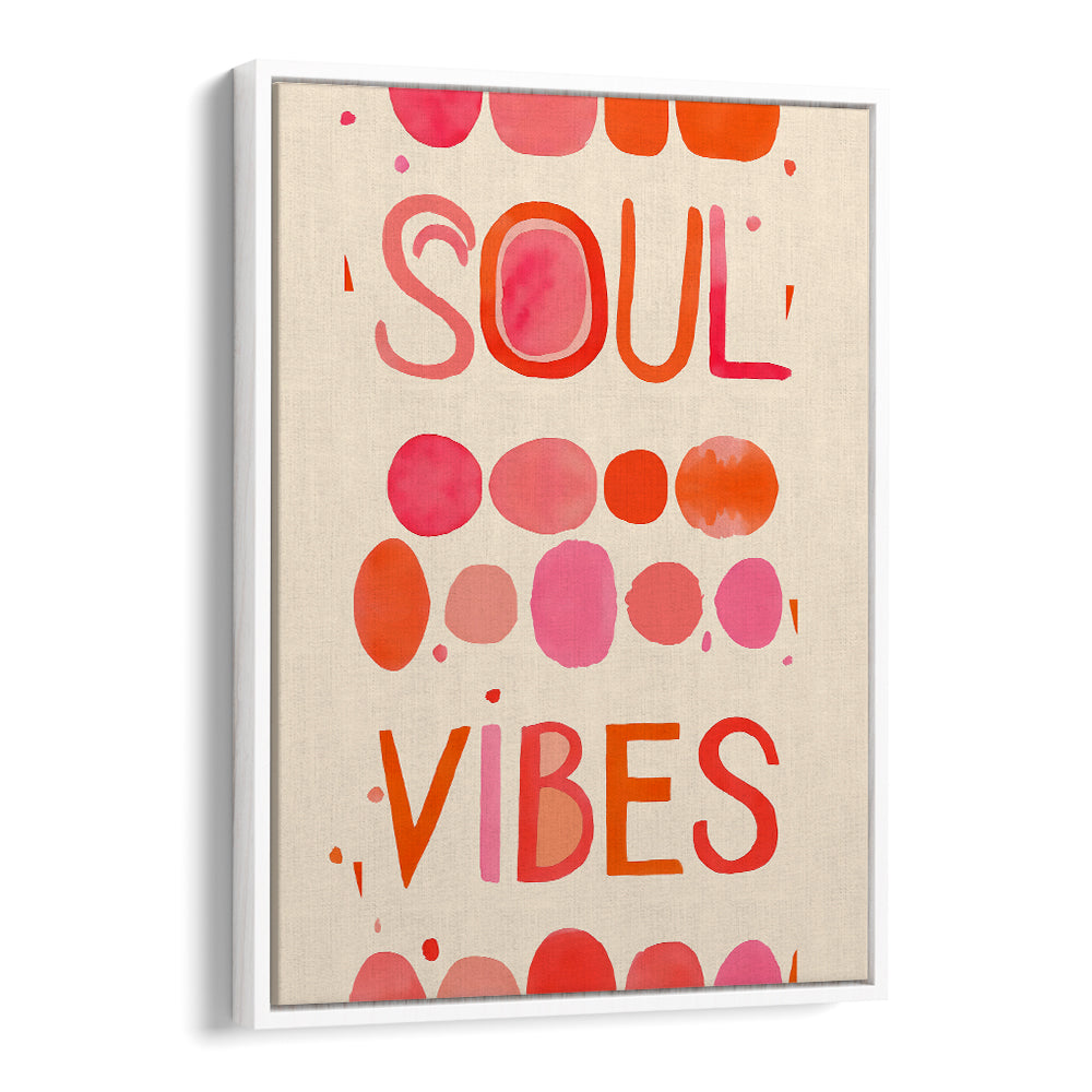 SOUL VIBES, QUOTES typography poster radiates positive energy and style for your space. Perfect for inspiration!