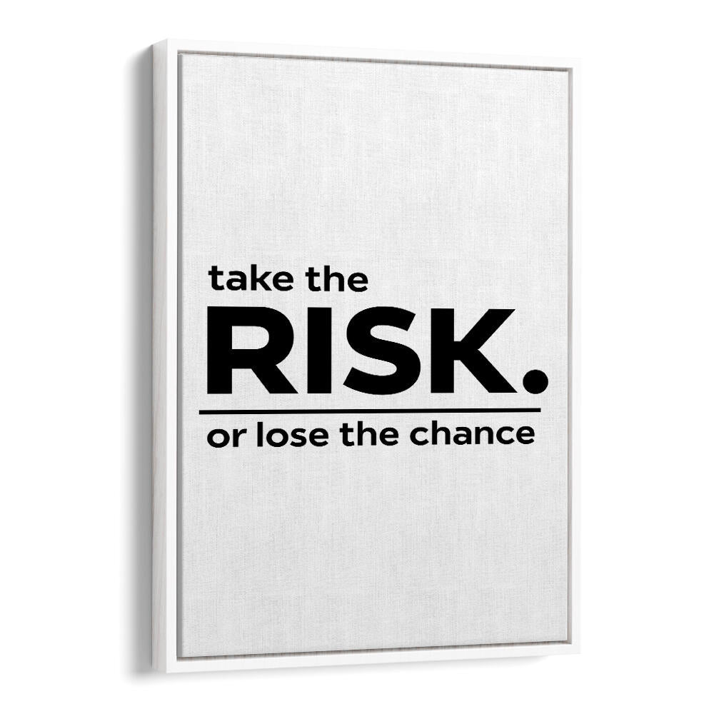 TAKE THE RISK II , QUOTES & TYPOGRAPHY POSTERS