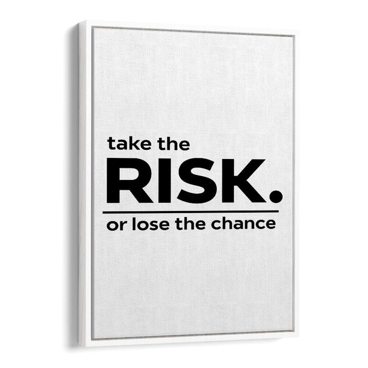 TAKE THE RISK II , QUOTES & TYPOGRAPHY POSTERS