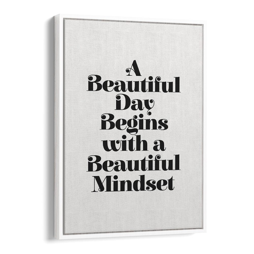 A BEAUTIFUL MINDSET BY BRETT WILSON , QUOTES AND TYPOGRAPHY POSTERS