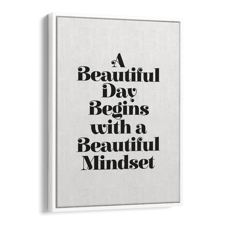 A BEAUTIFUL MINDSET BY BRETT WILSON , QUOTES AND TYPOGRAPHY POSTERS