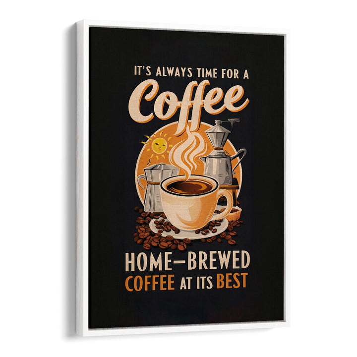 IT'S ALWAYS TIME FOR A COFFEE BY ANDREAS MAGNUSSON,  CAFE ART PRINTS , CAFE POSTERS