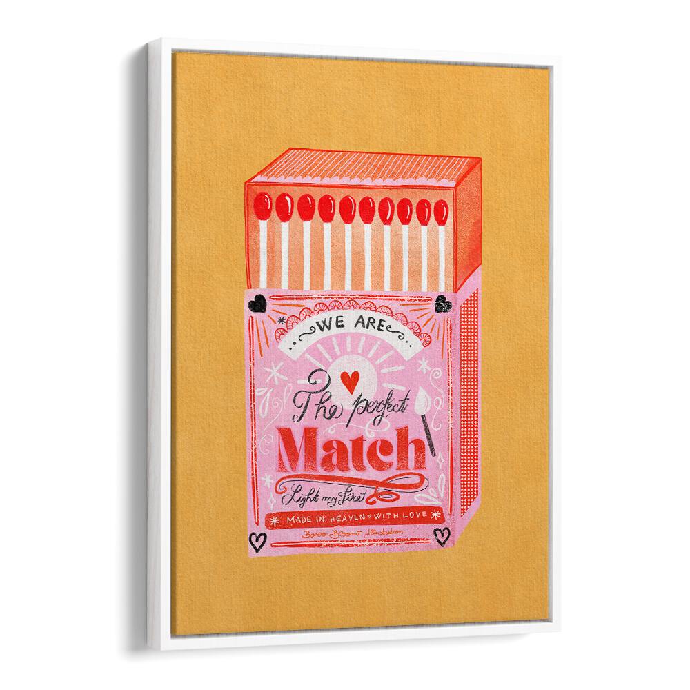 MATCH BOX - THE PERFECT MATCH BY BAROO BLOOM , WALL ART PRINTS