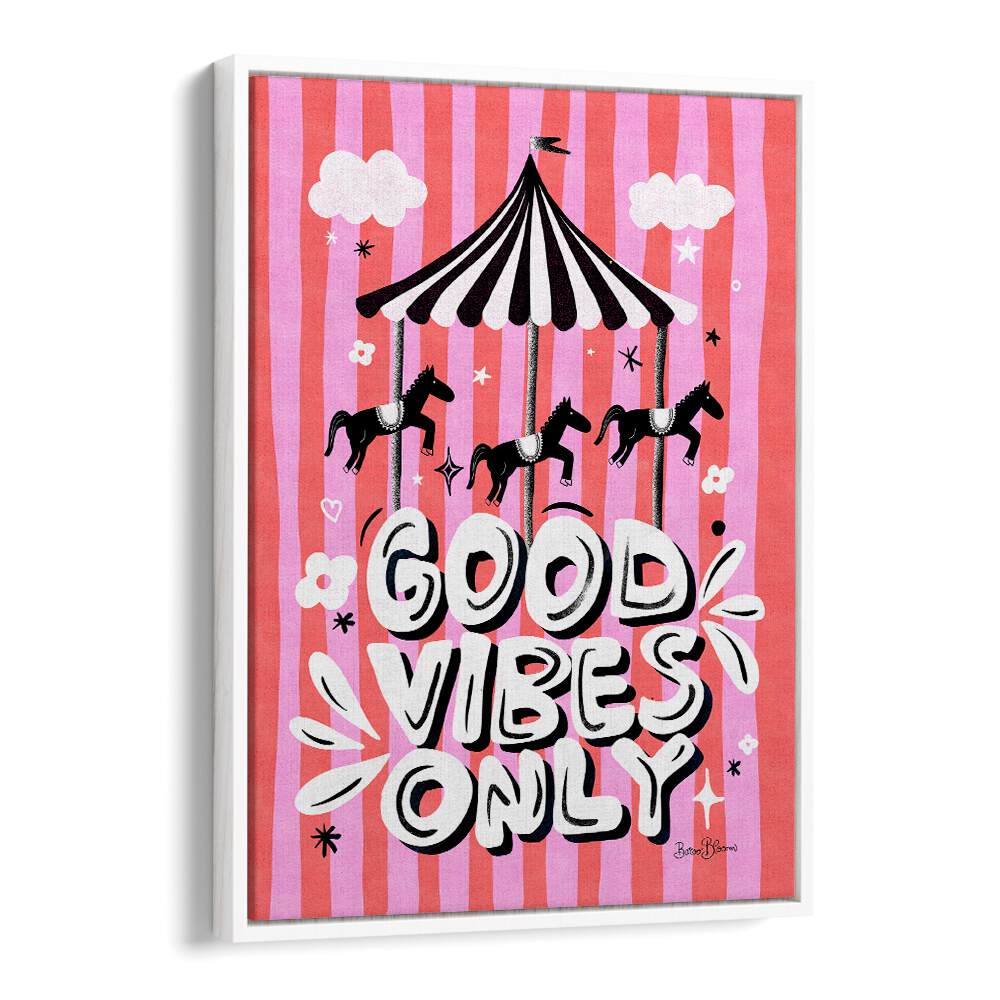 CAROUSEL GOOD VIBES ONLY BY BAROO BLOOM , QUOTES AND TYPOGRAPHY POSTERS