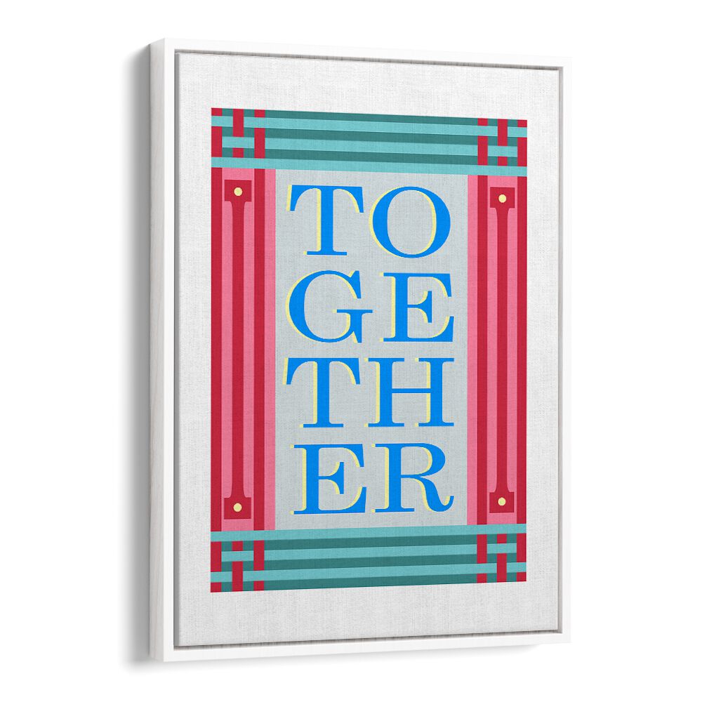 TOGETHER BLUE , QUOTES AND TYPOGRAPHY POSTERS