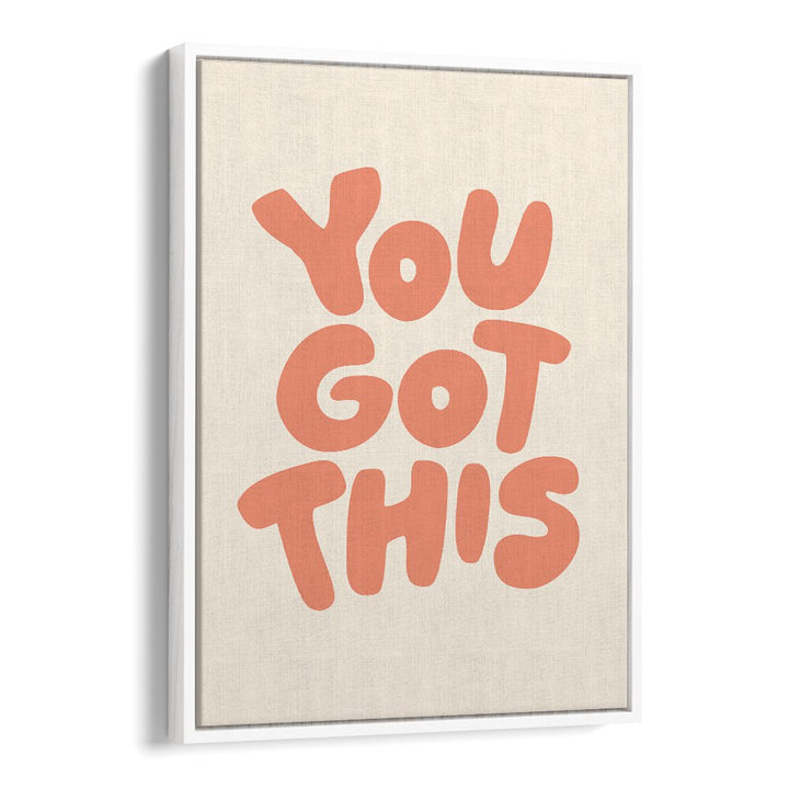 YOU GOT THIS II BY BRETT WILSON , QUOTES AND TYPOGRAPHY POSTERS