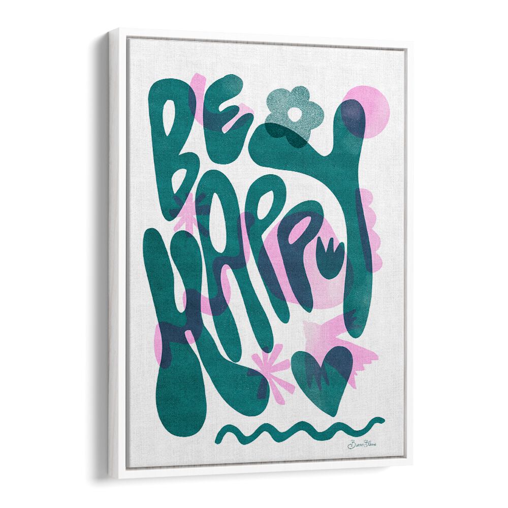 BE HAPPY BY BAROO BLOOM , QUOTES AND TYPOGRAPHY POSTERS