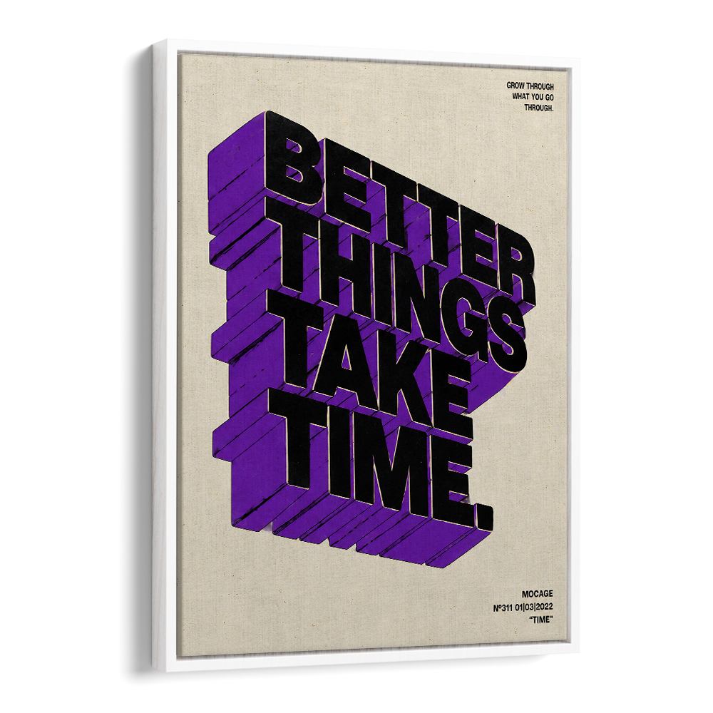 BETTER THINGS TAKE TIME