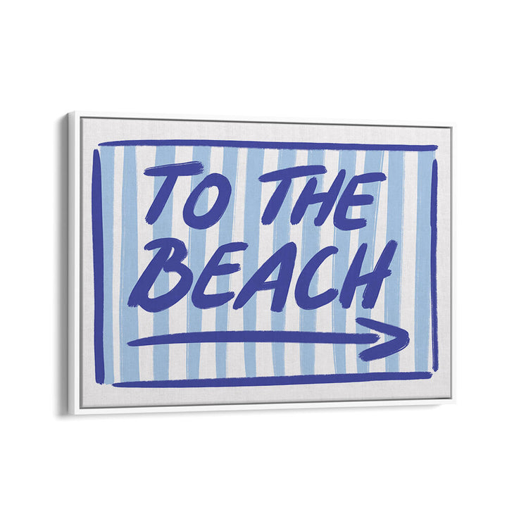 BEACH BOUND SIGNAGE , QUOTES & TYPOGRAPHY POSTERS