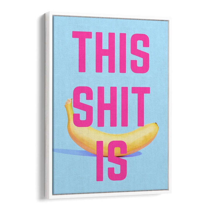 BOLD BANANA STATEMENT , QUOTES & TYPOGRAPHY POSTERS