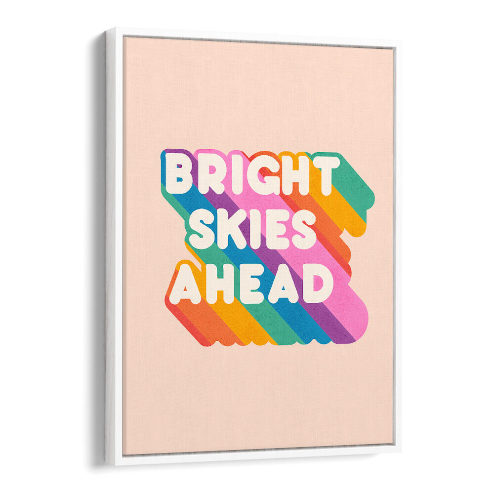 BRIGHT SKIES AHEAD