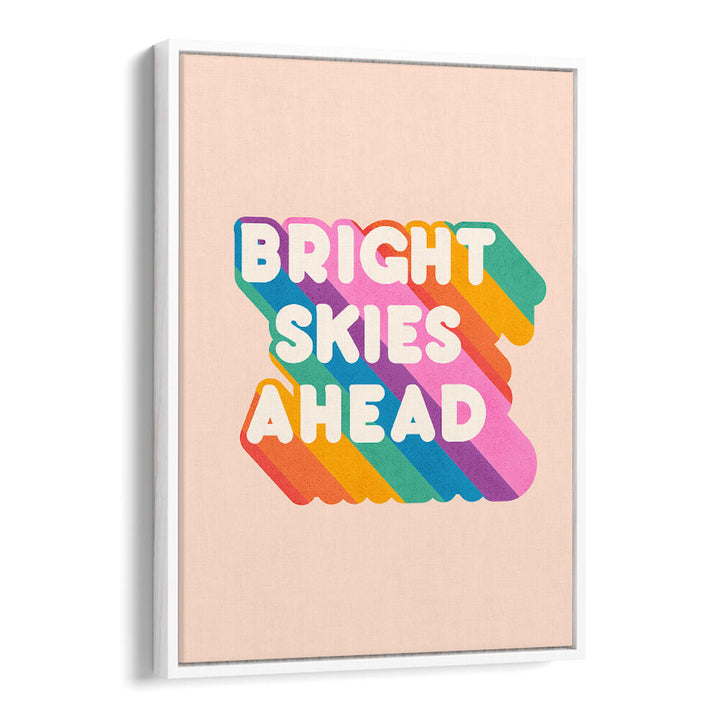 BRIGHT SKIES AHEAD