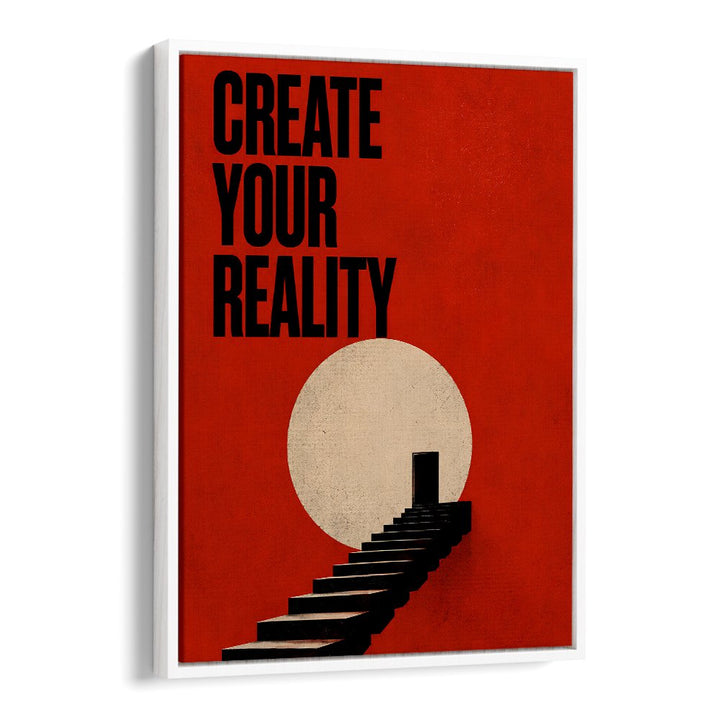 CREATE YOUR REALITY - III