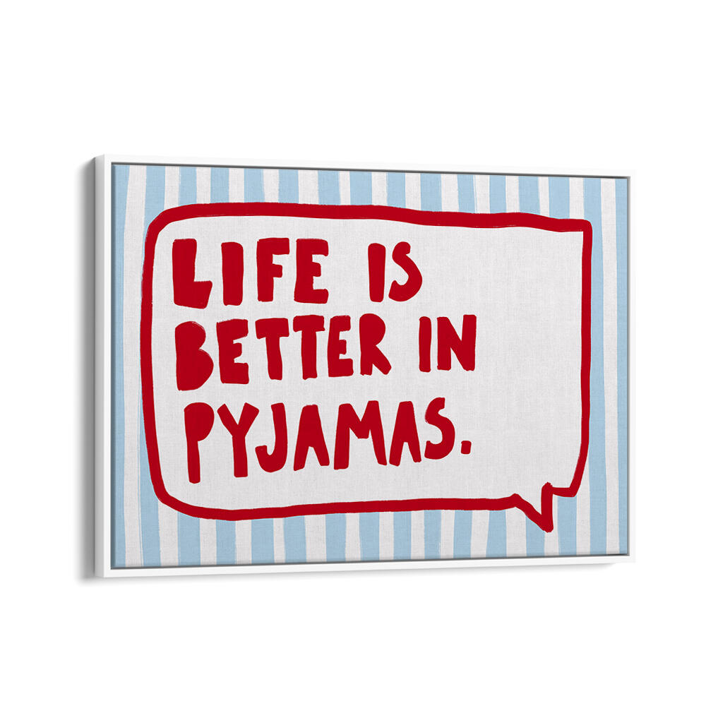 COZY PYJAMA WISDOM , QUOTES & TYPOGRAPHY POSTERS