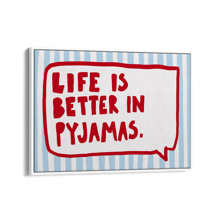 COZY PYJAMA WISDOM , QUOTES & TYPOGRAPHY POSTERS