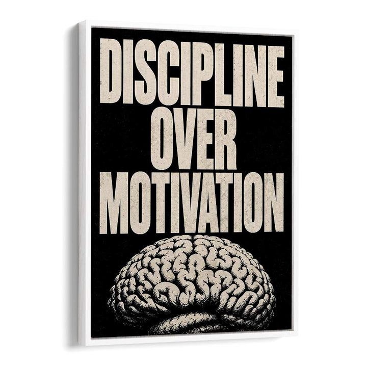 DISCIPLINE OVER MOTIVATION