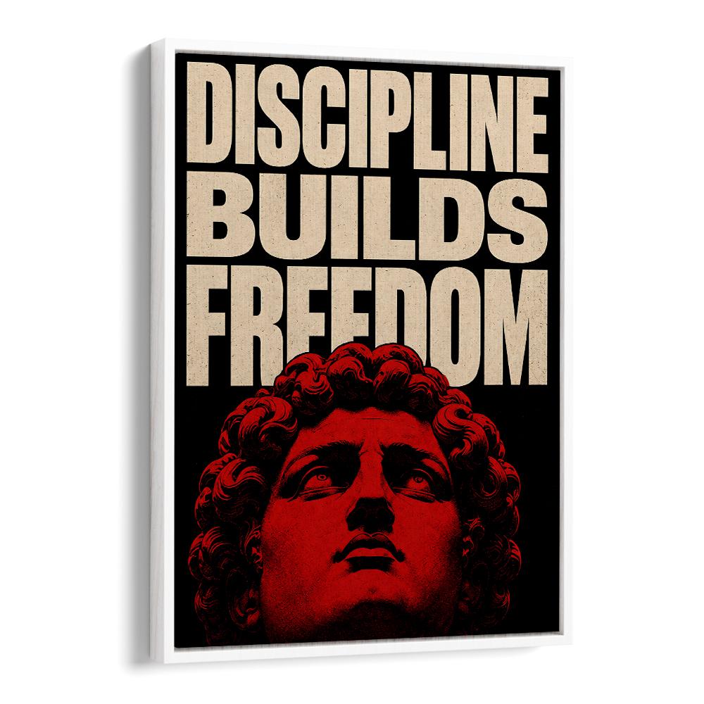 DISCIPLINE BUILDS FREEDOM