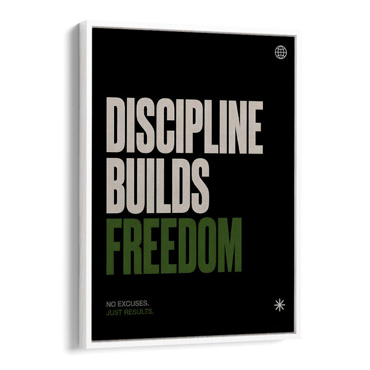 DISCIPLINE BUILDS FREEDOM I