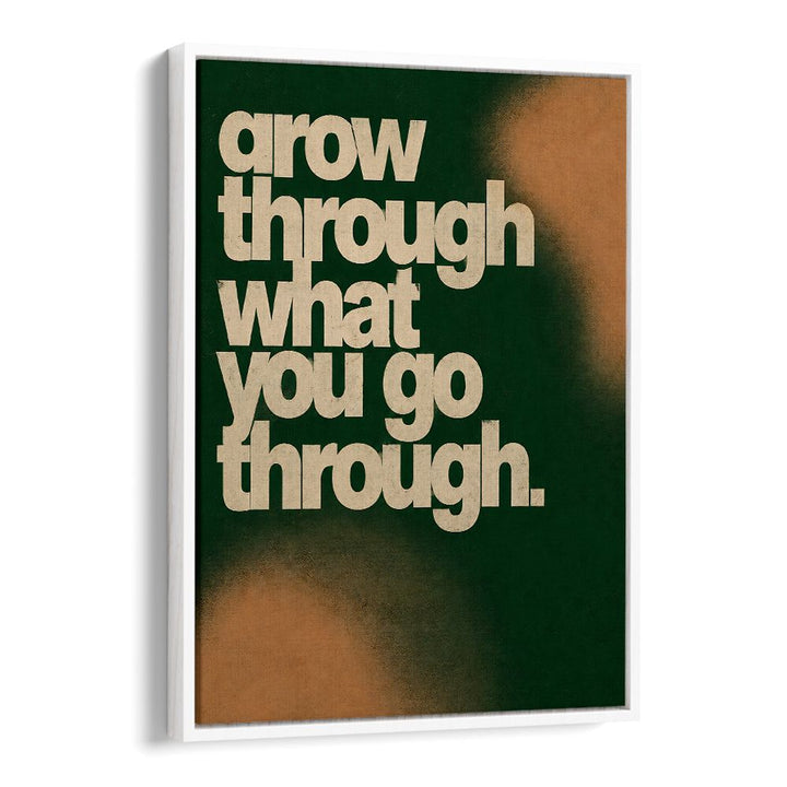 GROW THROUGH