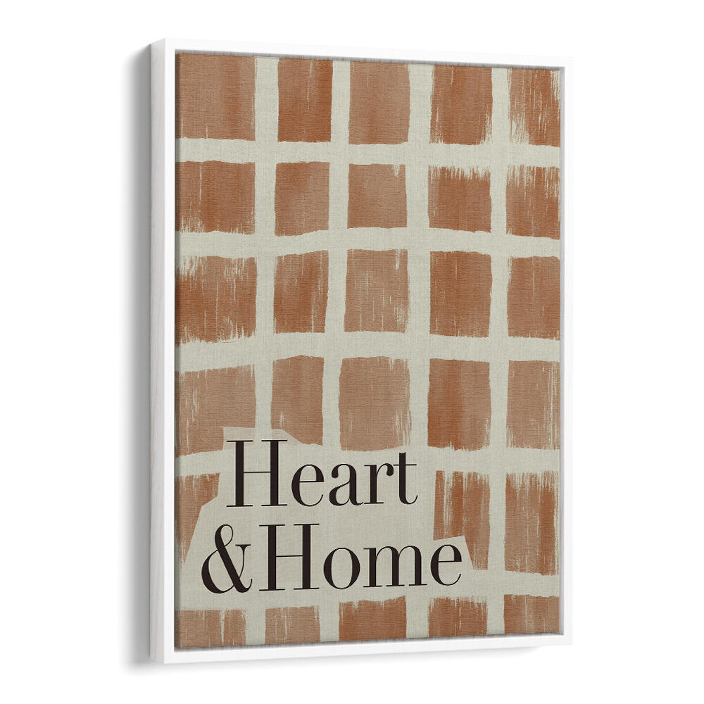 HEART AND HOME  , QUOTES & TYPOGRAPHY POSTERS