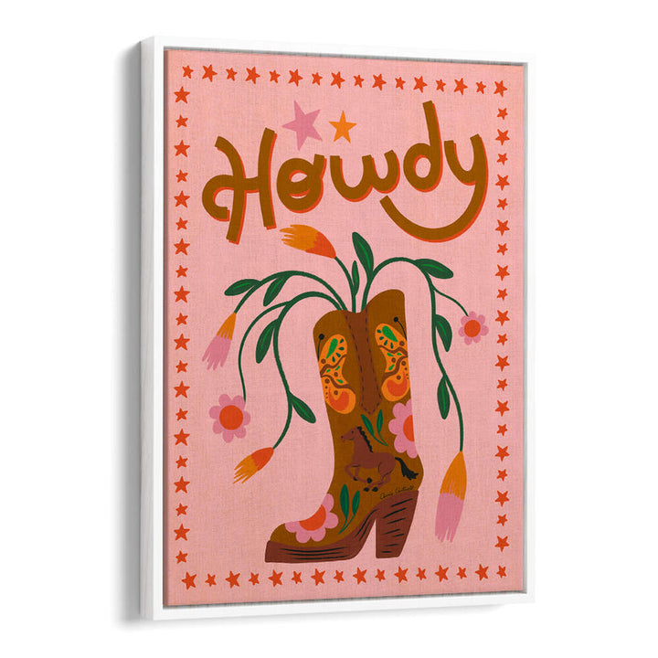 HOWDY , QUOTES & TYPOGRAPHY POSTERS