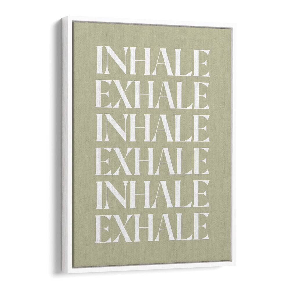 INHALE EXHALE IV , QUOTES & TYPOGRAPHY POSTERS