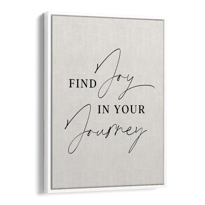 JOY IN JOURNEY , QUOTES & TYPOGRAPHY POSTERS