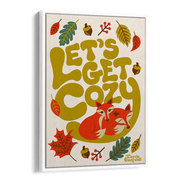 LET'S GET COZY , QUOTES & TYPOGRAPHY POSTERS