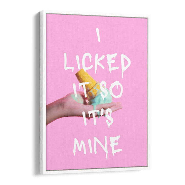LICKED ICE CREAM QUOTE
